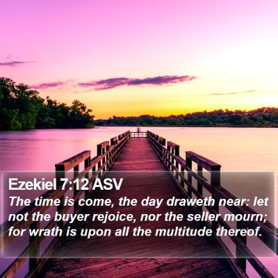 Ezekiel 7:12 ASV Bible Verse Image