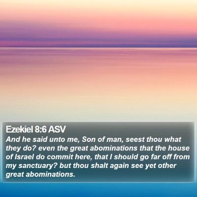 Ezekiel 8:6 ASV Bible Verse Image