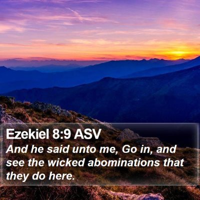 Ezekiel 8:9 ASV Bible Verse Image