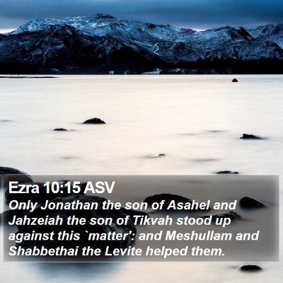 Ezra 10:15 ASV Bible Verse Image