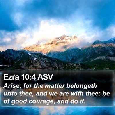 Ezra 10:4 ASV Bible Verse Image