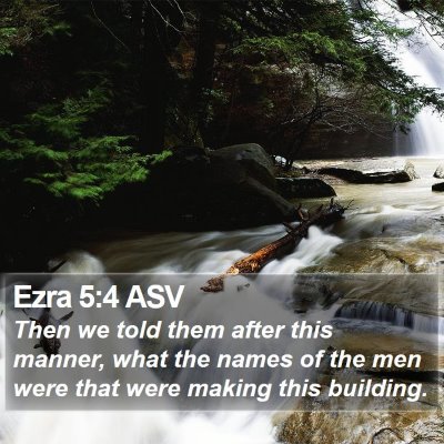 Ezra 5:4 ASV Bible Verse Image