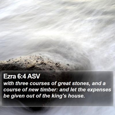 Ezra 6:4 ASV Bible Verse Image