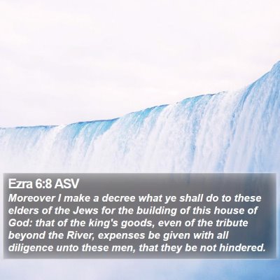 Ezra 6:8 ASV Bible Verse Image