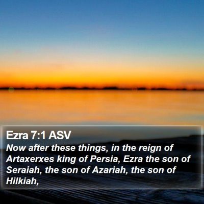 Ezra 7:1 ASV Bible Verse Image