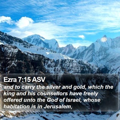 Ezra 7:15 ASV Bible Verse Image