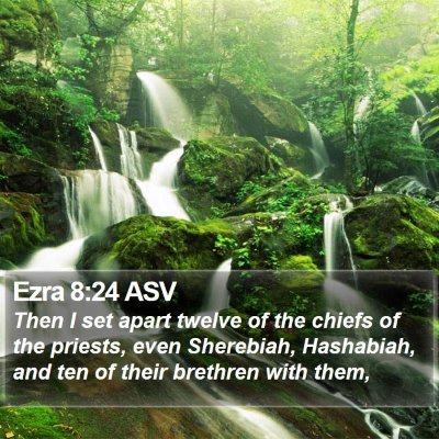 Ezra 8:24 ASV Bible Verse Image