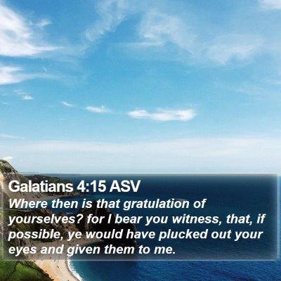 Galatians 4:15 ASV Bible Verse Image
