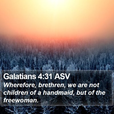 Galatians 4:31 ASV Bible Verse Image