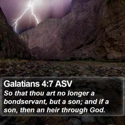 Galatians 4:7 ASV Bible Verse Image