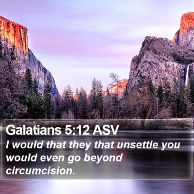 Galatians 5:12 ASV Bible Verse Image