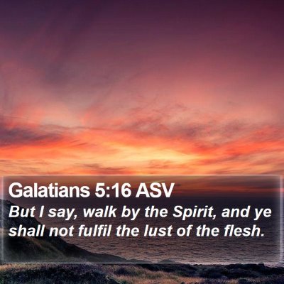 Galatians 5:16 ASV Bible Verse Image