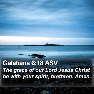 Galatians 6:18 ASV Bible Verse Image