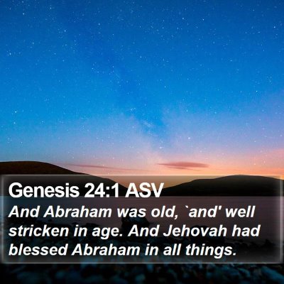Genesis 24:1 ASV Bible Verse Image