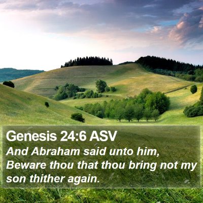 Genesis 24:6 ASV Bible Verse Image