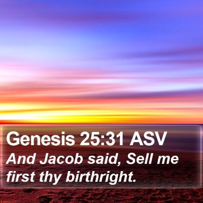 Genesis 25:31 ASV Bible Verse Image