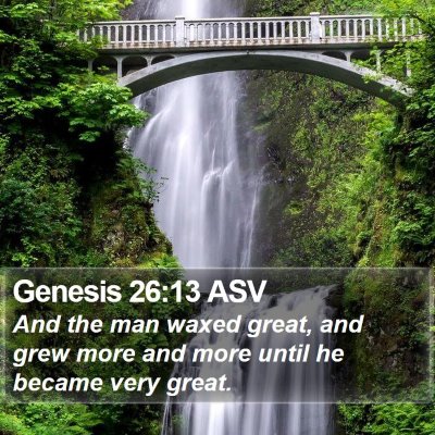 Genesis 26:13 ASV Bible Verse Image