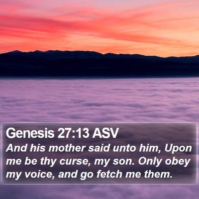 Genesis 27:13 ASV Bible Verse Image
