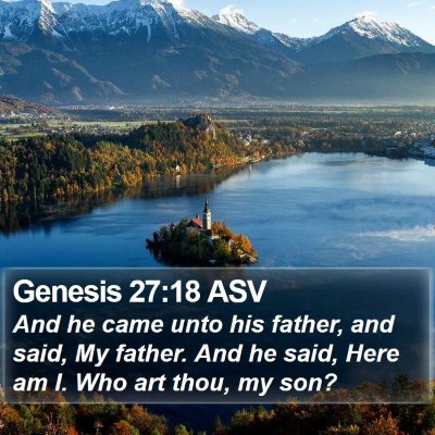 Genesis 27:18 ASV Bible Verse Image