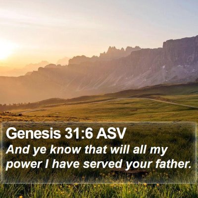 Genesis 31:6 ASV Bible Verse Image