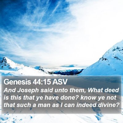 Genesis 44:15 ASV Bible Verse Image