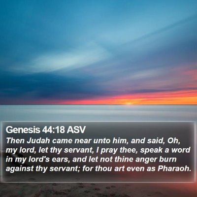 Genesis 44:18 ASV Bible Verse Image