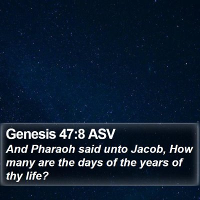 Genesis 47:8 ASV Bible Verse Image