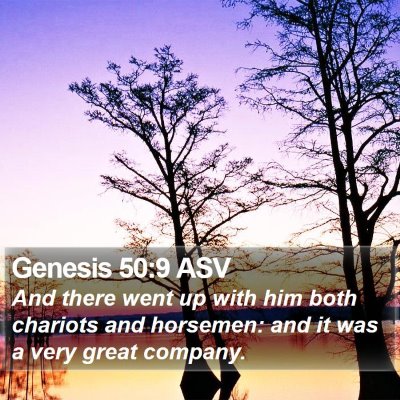 Genesis 50:9 ASV Bible Verse Image