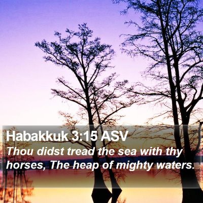 Habakkuk 3:15 ASV Bible Verse Image