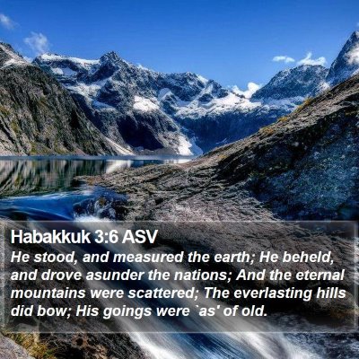 Habakkuk 3:6 ASV Bible Verse Image