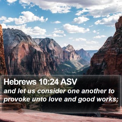 Hebrews 10:24 ASV Bible Verse Image