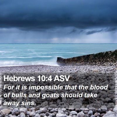 Hebrews 10:4 ASV Bible Verse Image