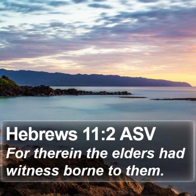 Hebrews 11:2 ASV Bible Verse Image