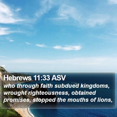 Hebrews 11:33 ASV Bible Verse Image