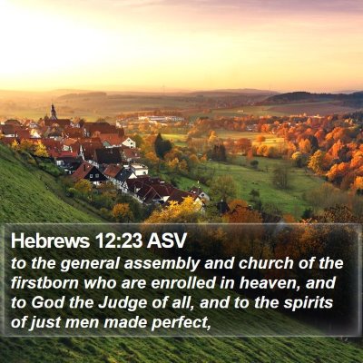 Hebrews 12:23 ASV Bible Verse Image