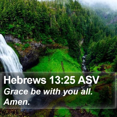 Hebrews 13:25 ASV Bible Verse Image