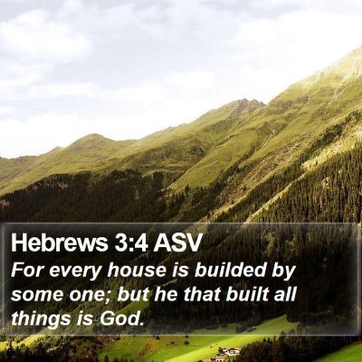Hebrews 3:4 ASV Bible Verse Image