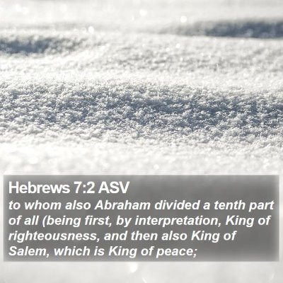 Hebrews 7:2 ASV Bible Verse Image