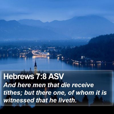 Hebrews 7:8 ASV Bible Verse Image