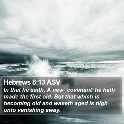 Hebrews 8:13 ASV Bible Verse Image