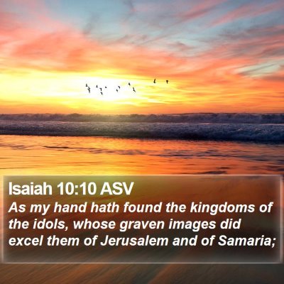 Isaiah 10:10 ASV Bible Verse Image
