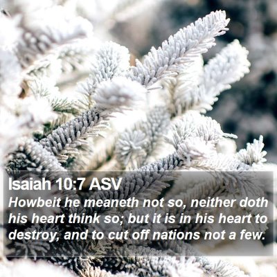 Isaiah 10:7 ASV Bible Verse Image