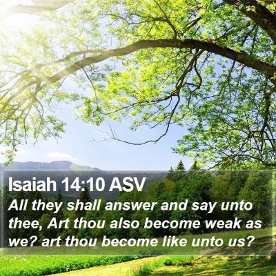 Isaiah 14:10 ASV Bible Verse Image
