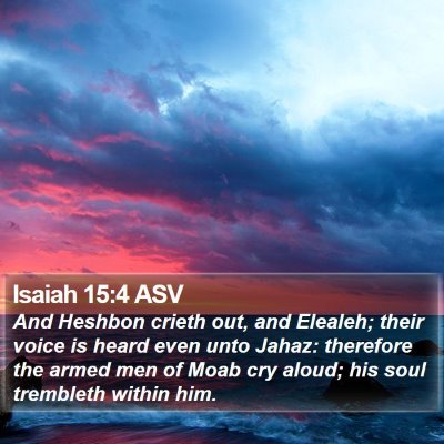 Isaiah 15:4 ASV Bible Verse Image