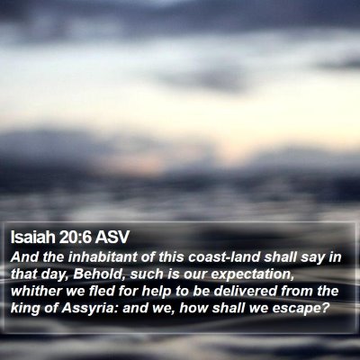 Isaiah 20:6 ASV Bible Verse Image