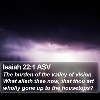 Isaiah 22:1 ASV Bible Verse Image