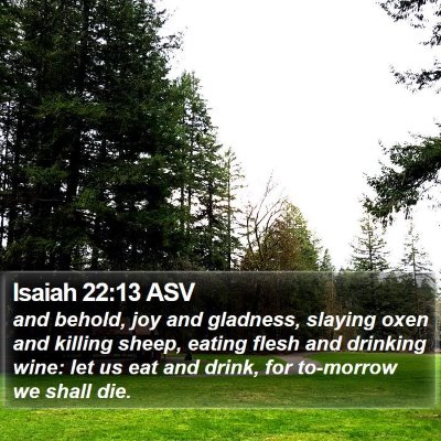 Isaiah 22:13 ASV Bible Verse Image