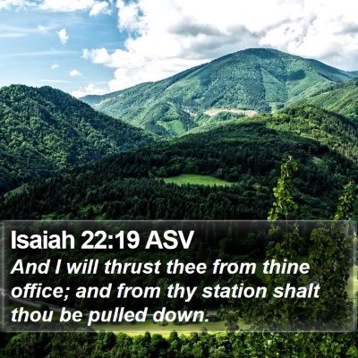 Isaiah 22:19 ASV Bible Verse Image
