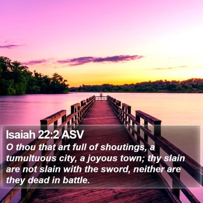 Isaiah 22:2 ASV Bible Verse Image