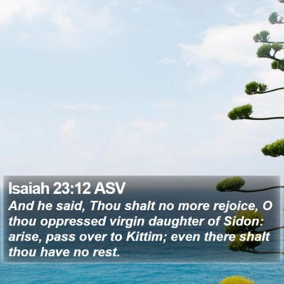 Isaiah 23:12 ASV Bible Verse Image